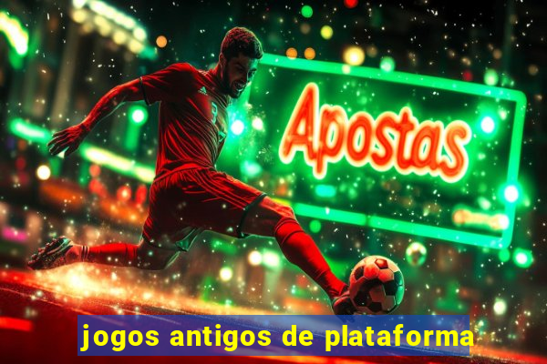 jogos antigos de plataforma